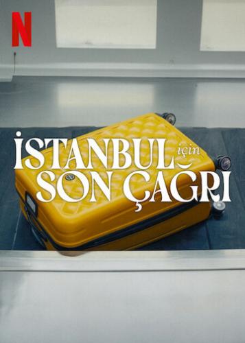        / Istanbul Icin Son Cagri (2023)