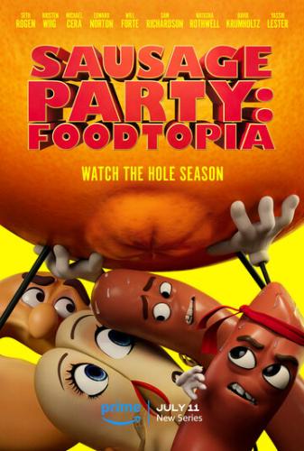   :   / Sausage Party: Foodtopia (2024)